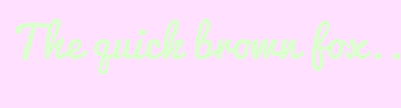 Image with Font Color DCFFCF and Background Color FFE1FF